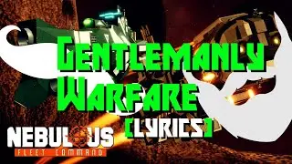 Rap Battle - Gentlemanly Warfare // Nebulous Fleet Command