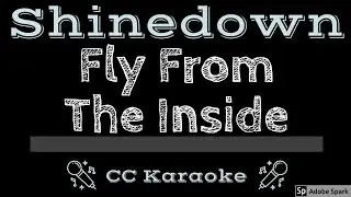 Shinedown • Fly From the Inside (CC) [Karaoke Instrumental Lyrics]