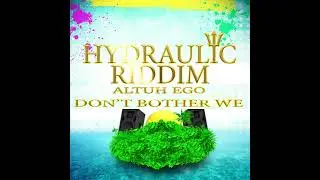Hydraulic Riddim (Feat. Altuh Ego, Ashawnya, and Charisma) | 2022 Crop Over