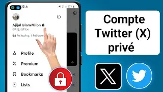 Mettre son compte Twitter en Priv&eacute; | Comment rendre votre compte Twitter (X) priv&eacute; (2024)