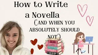 How to Write a Novella (And When You Absolutely Shouldn&rsquo;t)‬