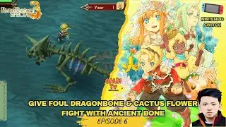 EP6 | Give Foul Dragonbone & Cactus Flower Fight Ancient Bone Rune Factory 3 Special Nintendo Switch
