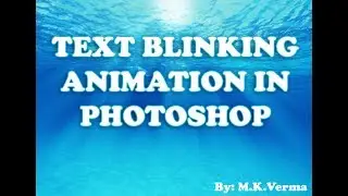 How to create text blinking animation effect in photoshop