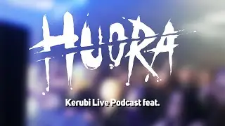 Kerubi Live Podcast feat. HUORA // 3/2024