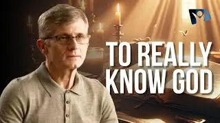 What Does It Mean To Really Know God? | Pastor Pavel Goia
