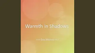 Warmth in Shadows