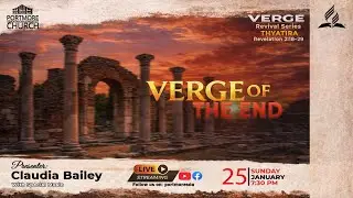 SUNDAY NIGHT LIVE || SIS. CLAUDIA BAILEY || STANDING AT THE VERGE OF THE END || JAN. 25, 2026