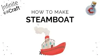How to make Steamboat in Infinite Craft?