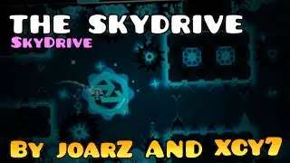 Geometry Dash - Skydrive - by JoarZ and xcy7(me)
