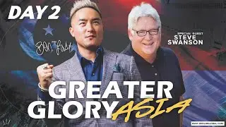 Greater Glory Asia Day 2 (AM)