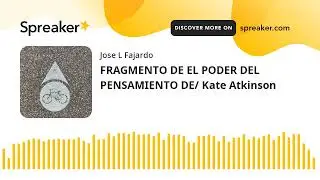 FRAGMENTO DE EL PODER DEL PENSAMIENTO DE/ Kate Atkinson