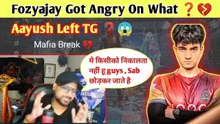 Aayush Left TG ❓ Fozyajay Reaction On Aayush Left Coment 💀 #tgesports #totalgamingesports #tgdelete