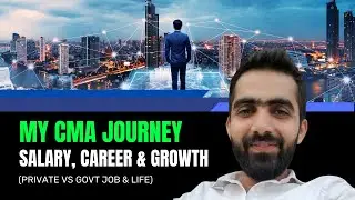 How I Passed CMA during Job? Salary After CMA? Job & Career after CMA