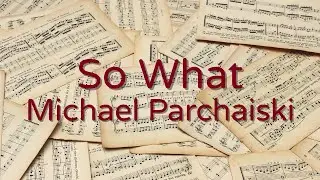 So What - Arranged by Michael Parchaiski