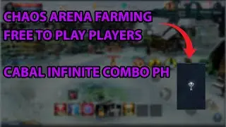 CHAOS ARENA FARMING F2P | CABAL INFINITE COMBO PH
