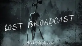 LOST BROADCAST - LYRICS VIDEO (SIREN HEAD) 