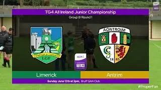 2022 06/12 Limerick v Antrim - TG4 Junior Championship Group B Group B - Round 1