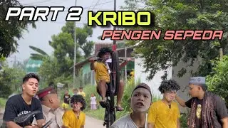 KRIBO PENGEN SEPEDA PART 2 - Cerita Anak Kampung