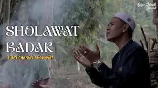 SHOLAWAT BADAR (sholatulloh salamulloh) SUJA'I CHANNEL SHOLAWAT
