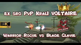 [4K] #ExSRO 120 Cap 'in pvp Kral'ı Voltaire vs JaiL #Part1 [Warrior Rogue] vs [Blade Glavie]
