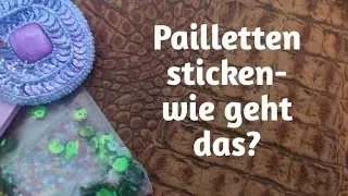 Pailletten sticken- how to #pailletten #paillettenstickerei