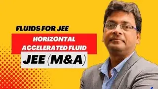 Horizontal Accelerated Fluids || Physics for JEE || JEE (M&A)2023 2024@conceptnsolution