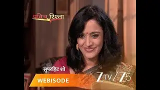 PAVITRA RISHTA | Episode - 562 | Part 1 | Archana Deshmukh, Manav Deshmukh
