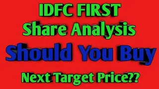 IDFC FIRST Bank Share Analysis - IDFC FIRST Bank Stock Update