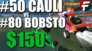 #50 Cauli vs #80 Bobsto | $150 Rocket League 1v1 Showmatch