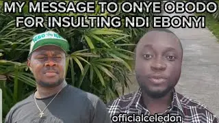 My message to Onye Obodo comedy for insulting abakaliki, ebonyi state people