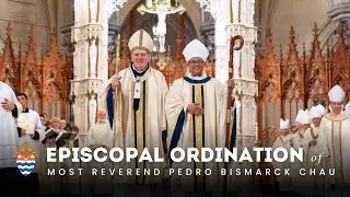 Episcopal Ordination of Most Reverend Pedro Bismarck Chau