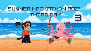 Summer Hackathon | 3rd Day