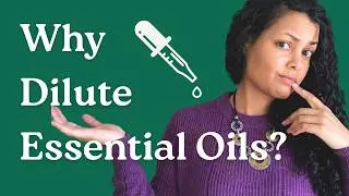 Essential Oil Dilution 101: A Beginner's Guide (not MLM advice)