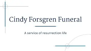 Cindy Forsgren Funeral