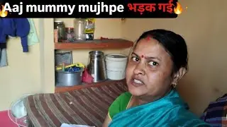 Mummy ko क्यों आया गुस्सा😵‍💫