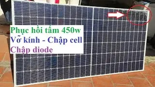 Cách sửa tấm pin năng lượng mặt trời vỡ cell, chập cell, hỏng diode