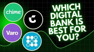 Chime vs Varo vs Current vs SoFi: Which Digital Bank is Best for You?