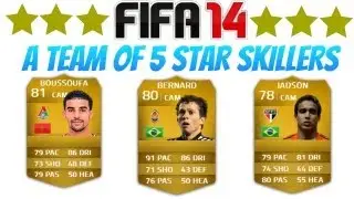 FIFA 14 - 5 Star Skillers Team!