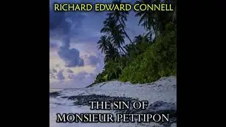 Sin of Monsieur Pettipon - Richard Edward Connell