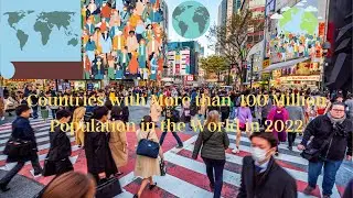 Countries with More than 100 Million Population in 2022 | Digital real World