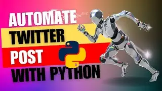 How To Automate Twitter(X) Post With Python