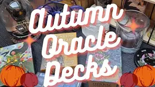 ||Autumn Oracle Decks|| 2023 🍂🧡🍁