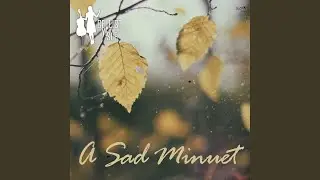 A Sad Minuet