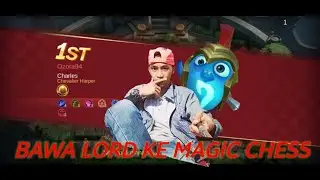 BEGINI CARA BAWA LORD KE MAGIC CHESS || THE BEST MAGIC CHESS || MOBILE LEGENDS