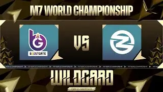 [FIL] M7 Wild Card Stage Day 2 | BGT vs Z1 | Game 3