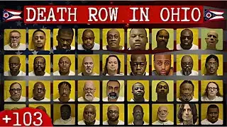 All CRIMINALS Awaiting EXECUTION in Ohio: Death Row List