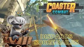 COASTER COMBAT VR - DISPARA SOBRE RAILES ~QUEST3~