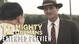 12 MIGHTY ORPHANS - Extended Preview | Now on Digital & Blu-ray
