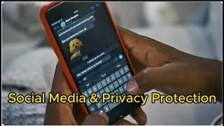Social Media & Privacy Protection