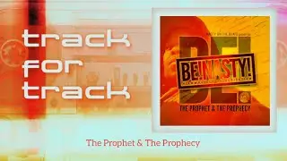 Track-for-Track: The Prophet & The Prophecy